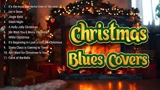 🎄🎶A Blues Christmas: Classic Songs in Smooth Chicago Blues