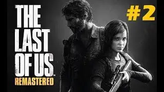 [ESP] THE LAST OF US REMASTERED (FT time) #2 | PS4 Pro | Elf4rw3N