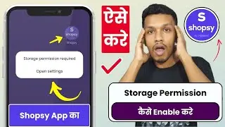 Shopsy app ka storage permission chalu kaise kare | shopsy storage permission settings