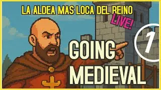🏰 Going Medieval en vivo | Nro1 | Fundamos la aldea m&aacute;s ca&oacute;tica del reino