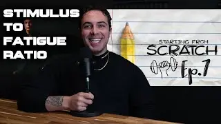 What Makes a Good Bodybuilding Exercise? | Stimulus to Fatigue Ratio | Starting from Scratch Ep. 7