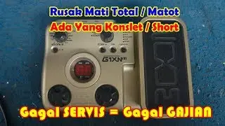 Memperbaiki Guitar Effect Zoom G1XNext Rusak Tidak Hidup - Gagal Servis