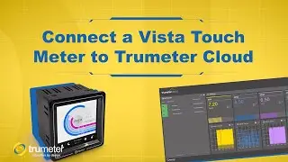 How To: Connect a Vista Touch Meter to Trumeter Cloud