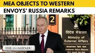 India terms U.K.&ndash;France&ndash;Germany envoys&rsquo; anti-Putin article &lsquo;unacceptable&rsquo;