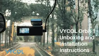 Vycol Orbit 1 Dash Cam| Unboxing and Installation Guide