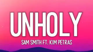 Sam Smith - Unholy (Lyrics) ft. Kim Petras