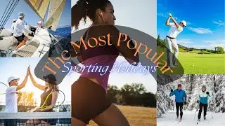 Most Popular Sport Activity Holidays