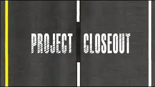 15 Contract Changes Field Checks Project Close Out
