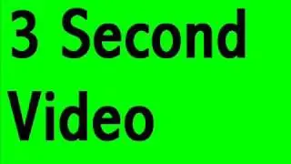 3 Second Video