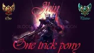 OTP Jhin | 8.19 | UP Gold 3 | LAN | #RoadtoPlatinum #OTP