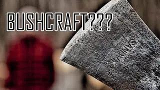 Was ist Bushcraft?