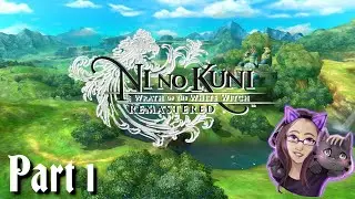 Ni no Kuni: Wrath of the White Witch Remastered - 1st Playthrough - Part 1