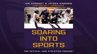 Soaring Into Sports (10/15/25): Midseason Check-In With Jayden Goodwin & Ian Ahrendt