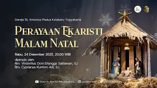 Perayaan Ekaristi Malam Natal (Rabu, 24 Desember 2025, 20.00 WIB)
