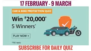 Amazon Car And Bike Protection Quiz Answers Today | Win 20000 Amazon Pay Balance | 17 February 2021