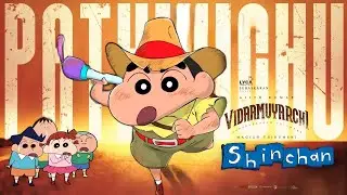 Vidaamuyarchi - Pathikichu Ft. Shinchan Version | Dreams Creativity