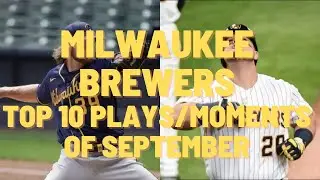 The Milwaukee Brewers Top 10 plays of September