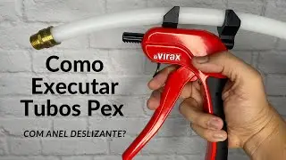 EXECUTANDO SISTEMA PEX COM AS FERRAMENTAS DA VIRAX