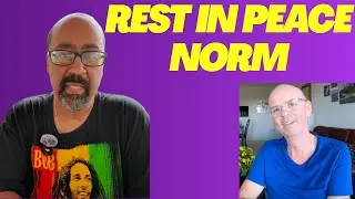 Rest in Peace Norm From the Channel 