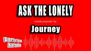 Journey - Ask The Lonely (Karaoke Version)