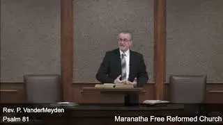 A Covenant Promise | Psalm 81:10 | Rev. P. Vandermeyden | January 11, 2026