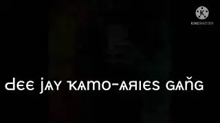 Dee Jay Kamo-Aries Gang