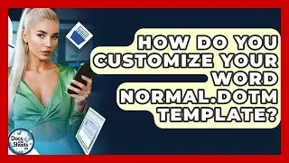 How Do You Customize Your Word Normal.dotm Template? - Docs and Sheets Pro