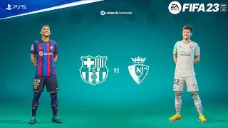 FIFA 23 - Barcelona vs CA Osasuna | La liga 22/23 Full Match | PS5&trade; Gameplay [4K60]