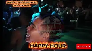 HAPPY HOUR PARTY TIME NEW GRADUATE OF EORA CLASS 3 (PCG-BFP).