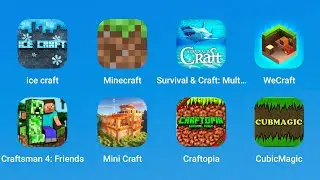 Ice Craft,Minecraft,Survival & Craft,WeCraft,Craftsman 4,Mini Craft,Craftopia,CubicMagic