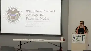 Federal Reserve System: Fact vs. Myths - SCF Faculty Lecture Series Fall 2021