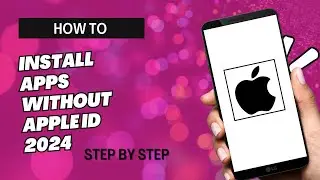 HOW TO INSTALL APPS WITHOUT APPLE ID 2024 | STEP BY STEP TUTORIAL | BEGINNERS GUIDE