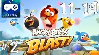 Angry Birds Blast Walkthrough (11-19 Levels) - AB Blast | Gameplay | 2