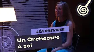 Un Orchestre à soi - Léa Chevrier