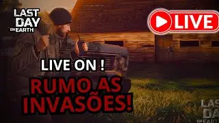 LAST DAY - 📍UPANDO A BASE! PARA AS INVASÕES. #lastdayonearth