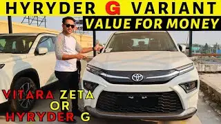 Toyota HyRyder G Variant | Most Value for Money Model Rs 14.34 Lakhs | Grand Vitara Zeta Rival 🔥