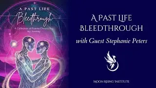 A Past Life Bleedthrough with Guest Stephanie Peters