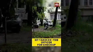 SIT Summons Former TDB Officer for Medical Checkup