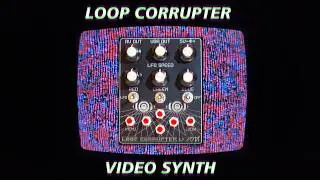 Loop Corrupter video-synth обзор