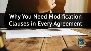 Why You Need Modification Clauses in Every Agreement