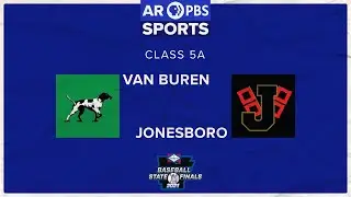 AR PBS Sports 2021 5A Baseball State Championship  - Van Buren vs Jonesboro