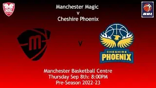 Preseason: Manchester Magic v Cheshire Phoenix