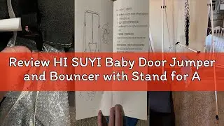 Review HI SUYI Baby Door Jumper and Bouncer with Stand for Active Babies That Love to Jump and Have