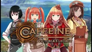 Caffeine: Victoria's Legacy-01-Coffee Will Show You The Way