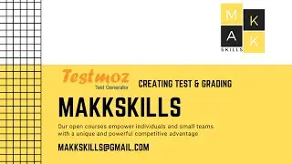 How to conduct online Test, Grading & Assessment -Learn Testmoz - Makkskills