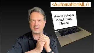 AutomationML Tutorial  - How to setup a local AML Library Space