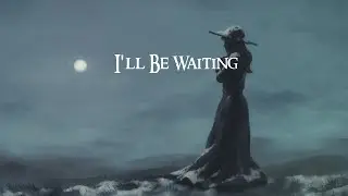 Unrequited Love Song ~ I'll Be Waiting [feat. Liz Woods]