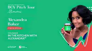 Season 4 | BGV Miami Pitch Competition | Alexandra Baker of In the Kitchen with Alexandra&trade;