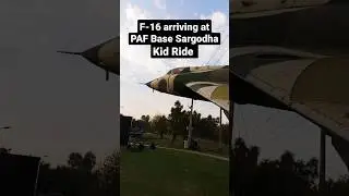 F-16 arriving at PAF Base Sargodha kid Ride #viral #ytshorts #vlog #dailyvlogs #viralvideo #shorts