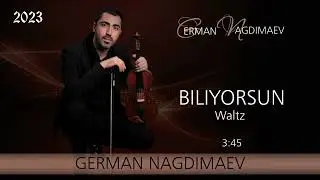 German Nakdimon - Biliyorsun Waltz violin  ♪
